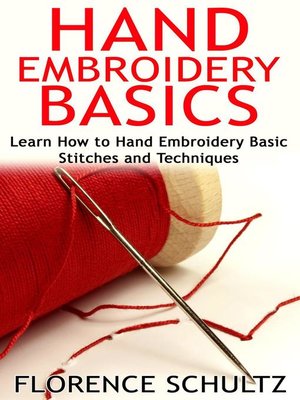 cover image of Hand Embroidery Basics. Learn How to Hand Embroidery Basic Stitches and Techniques